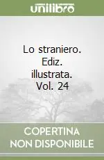 A Buon Prezzo Lo straniero. Ediz. illustrata. Vol. 24