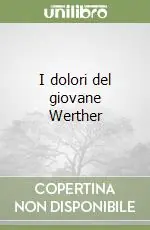 I dolori del giovane Werther Novità