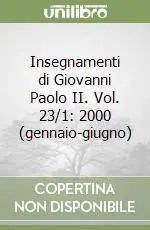 Compra Oggi Stesso Insegnamenti di Giovanni Paolo II. Vol. 23/1 2000 (gennaio-giugno)