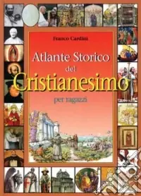 Direttamente Dal Produttore Atlante storico del cristianesimo per ragazzi