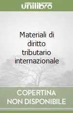 Quantità Limitata Materiali di diritto tributario internazionale
