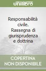 Solo Oggi Responsabilità civile. Rassegna di giurisprudenza e dottrina