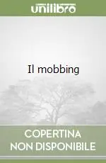 Il mobbing Quantità Limitata