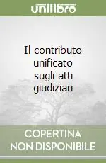 Prezzo Ridotto Il contributo unificato sugli atti giudiziari