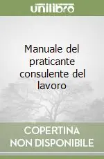 Super Prezzo Manuale del praticante consulente del lavoro