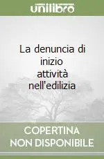 La denuncia di inizio attività nell‘edilizia Occasione