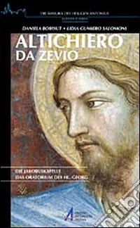 Prezzo Ridotto Altichiero da Zevio. Die Jakobuskapelle. Das Oratorium des Hl. Georg