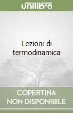 Lezioni di termodinamica Super Prezzo