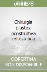 Nuovo Arrivo Chirurgia plastica ricostruttiva ed estetica