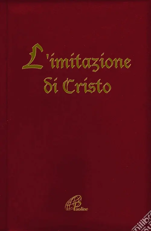L‘imitazione di Cristo. Ediz. plastificata Direttamente Dal Produttore