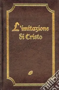 L‘imitazione di Cristo. Ediz. integrale Spedito Oggi