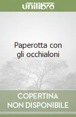 Paperotta con gli occhialoni Ultima Occasione