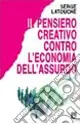 Consegna Rapida Il pensiero creativo contro l‘economia dell‘assurdo