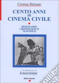 Cento anni di cinema civile. Dizionario cronologico tematico Popolare