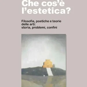 Che cos‘è l‘estetica. Filosofia, poetica e teoria delle arti storia, problemi, confini Offerta Del Giorno