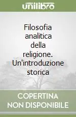 Occasione Imperdibile Filosofia analitica della religione. Un‘introduzione storica