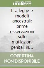 Reso Gratuito Fra legge e modelli ancestrali prime osservazioni sulle mutilazioni genitali in Eritrea