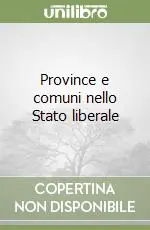 Province e comuni nello Stato liberale Super Prezzo