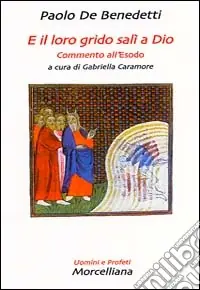 E il loro grido salì a Dio. Commento all‘Esodo Promo Stagionale