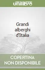 Grandi alberghi d‘Italia Solo Oggi