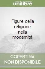 Vendita Finale Figure della religione nella modernità