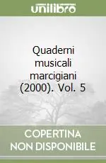 Quaderni musicali marcigiani (2000). Vol. 5 Compra Oggi Stesso
