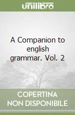 Ultimissimo Modello A Companion to english grammar. Vol. 2