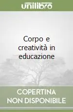 Solo Oggi Corpo e creatività in educazione