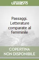 Passaggi. Letterature comparate al femminile Ultimissimo Modello