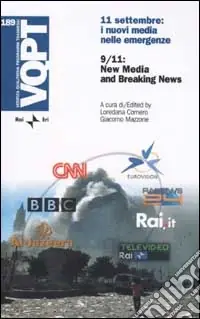 Undici settembre i nuovi media nelle emergenze-9/11 New Media and Breaking News. Ediz. italiana e inglese Acquista Ora