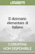 Subito Disponibile Il dizionario elementare di italiano