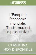 Promo Stagionale L‘Europa e l‘economia mondiale. Trasformazioni e prospettive