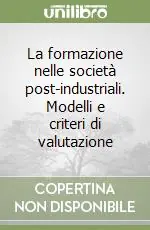 Quantità Limitata La formazione nelle società post-industriali. Modelli e criteri di valutazione