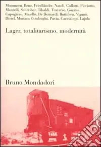 Prezzo Ridotto Lager, totalitarismo, modernità