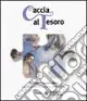 Pagamento Sicuro Caccia al tesoro. Riconosci i quadri delle Gallerie dell‘Accademia di Venezia. Ediz. illustrata