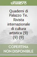 Ultimissimo Modello Quaderni di Palazzo Te. Rivista internazionale di cultura artistica (9) (9) (9)