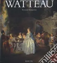 Watteau. Ediz. illustrata Novità