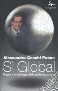 Vendita Finale Sì global. Ragioni e vantaggi della globalizzazione