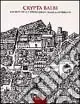 Crypta Balbi. Archeologia e storia di un paesaggio urbano. Ediz. illustrata Pagamento Sicuro