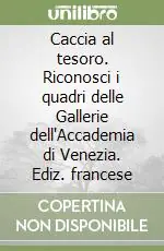 Direttamente Dal Produttore Caccia al tesoro. Riconosci i quadri delle Gallerie dell‘Accademia di Venezia. Ediz. francese