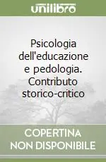 Offerta Lampo Psicologia dell‘educazione e pedologia. Contributo storico-critico