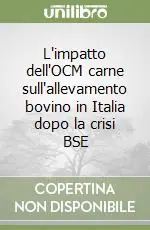 L‘impatto dell‘OCM carne sull‘allevamento bovino in Italia dopo la crisi BSE Compra Online