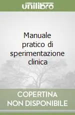 Di Tendenza Manuale pratico di sperimentazione clinica