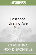 Passando diranno Ave Maria Saldi