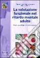 La valutazione funzionale nel ritardo mentale adulto. Aspetti metodologici e strumenti operativi Di Tendenza
