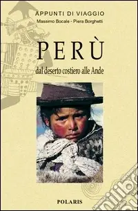 Perù. Dal deserto costiero alle Ande Reso Gratuito