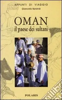 Oman. Il paese dei sultani Professionale
