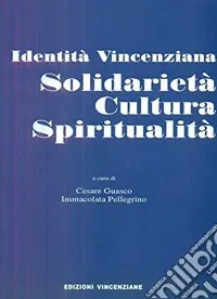 Offerta Lampo Identità vincenziana. Solidarietà, cultura, spiritualità