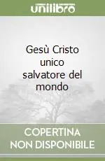 Pagamento Sicuro Gesù Cristo unico salvatore del mondo