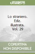 Lo straniero. Ediz. illustrata. Vol. 29 Prezzo Di Fabbrica